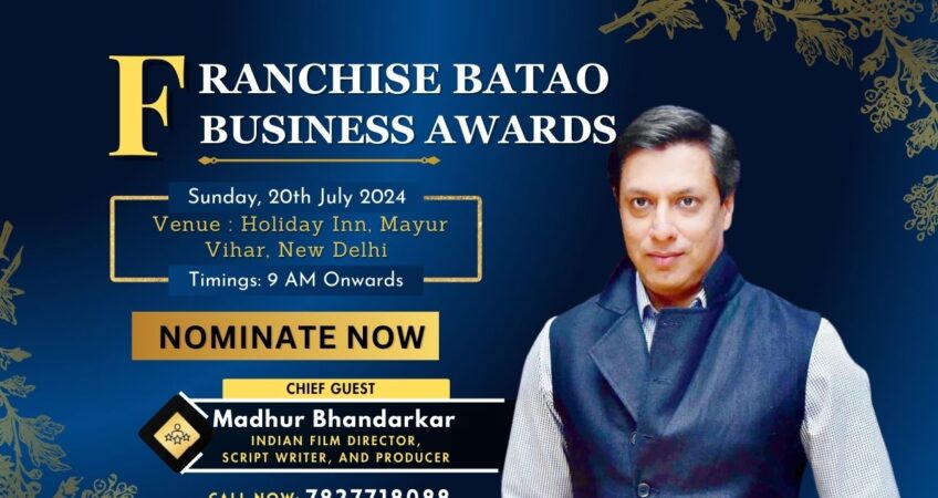 Bollywood Director Madhur Bhandarkar to Grace Franchise Batao Business Icon Awards as Chief Guest